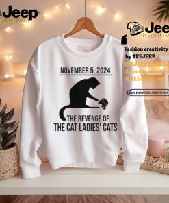 Harris Walz 2024 November 5, 2024 The Revenge Of The Cat Ladies Cats Shirt