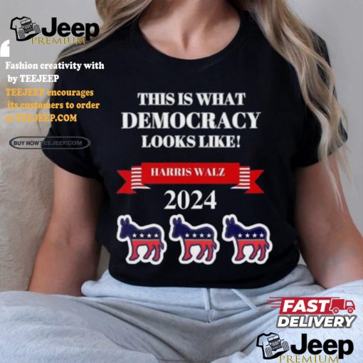 Harris Walz 2024 This Is What Democracy Looks Like Shirt