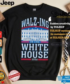 Harris Walz Walz ing In The White House US Election T shirt