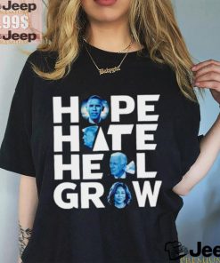 Harris and US Political Hope Hate Heal Grow shirt