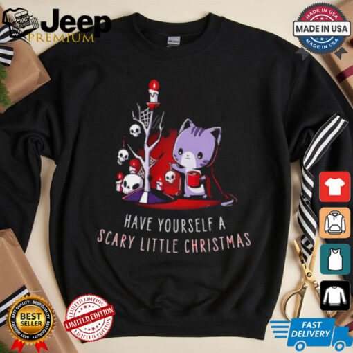 Have Yourself a Scary Little Christmas shirt