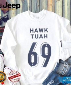 Hawk Tuah 69 Shirt