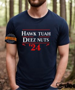 Hawk Tuah Funny Deez Nuts Election 2024 Gift T Shirt