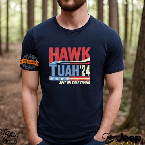 Hawk Tuah Spit On That Thang 2024 Shirt Hawk Tuah Shirt Funny Trendy Shirt