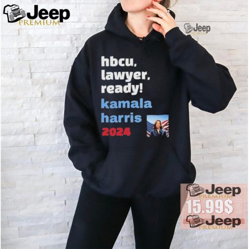 Hbce Lawyer Ready Kamala Harris 2024 Unisex T Shirt