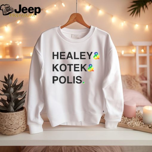 Healey & Kotek & Polis shirt