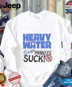 Heavy Water Los Angeles Dodgers Says New York Yankees Suck MLB Baseball T shirt