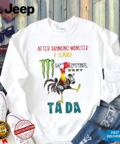 Heihei after drinking Monster I said tada shirt