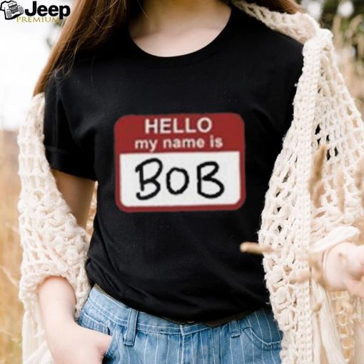 Hello My Name Is Bob Beetlejuice Beetlejuice T Shirt