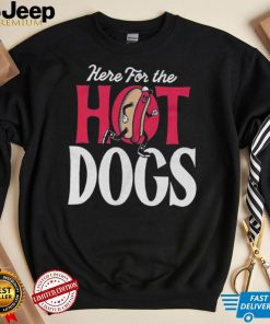 Here For The Hot Dogs Shirt