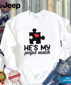 He’s my perfect match Valentine’s Day T Shirt