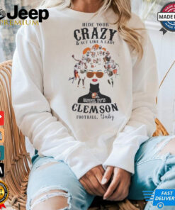 Hide Your Crazy And Act Like A Lady Until It’s Clemson Tigers Football, Baby Shirt