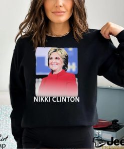 Hillary Clinton Nikki Clinton Shirt