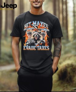 Hit maxes evade taxes racoon shirt