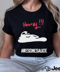 Hooray Awesomesauce Shirt