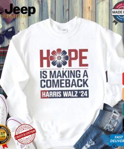 Hope Is Making A Comeback President Kamala Harris Walz 2024 T shirt