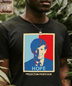 Hope Prediction Professor Shirt