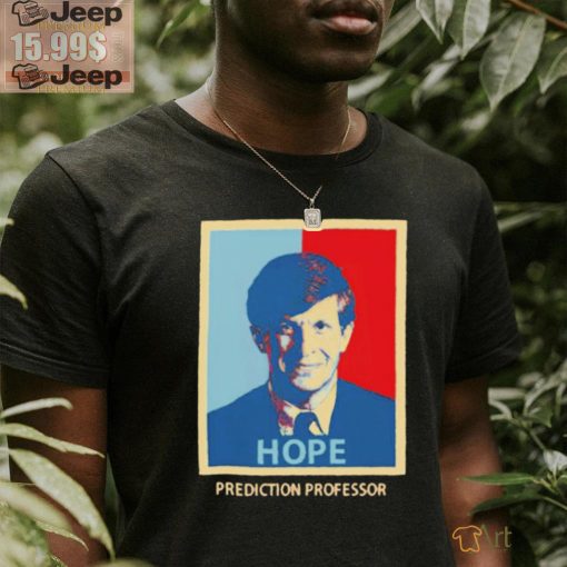 Hope Prediction Professor Shirt