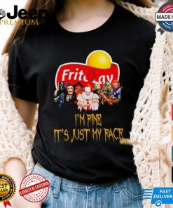 Horror movies Frito Lay I’m fine it’s just my face Halloween shirt