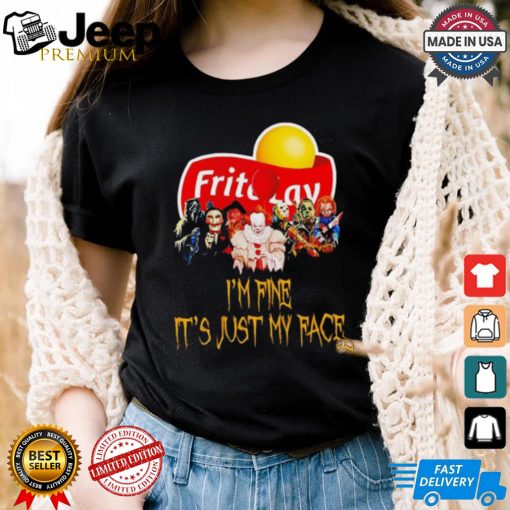 Horror movies Frito Lay I’m fine it’s just my face Halloween shirt