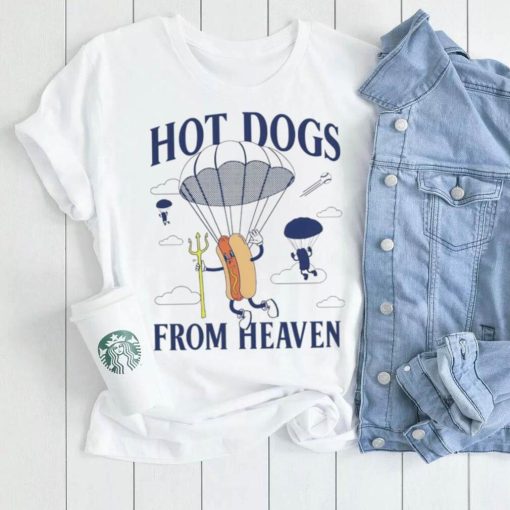 Hot dogs from heaven shirt