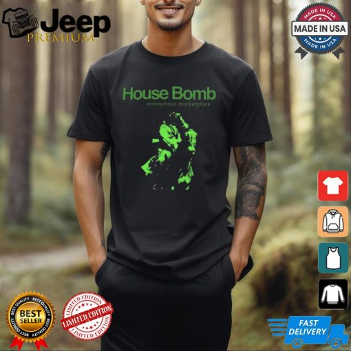 House Bomb Anonymous Marketplace T shirt