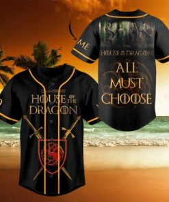 House Of The Dragon All Must Choose Baseball Jersey