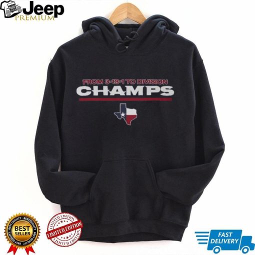 Houston From 3 13 1 To Division Champs T Shirt