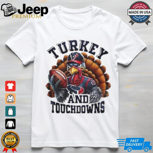 Houston Texans NFL Happy Thanksgiving Turkey And Touchdowns Shirt