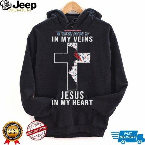 Houston Texans NFL In My Veins Jesus In My Heart Cross 2024 Shirt