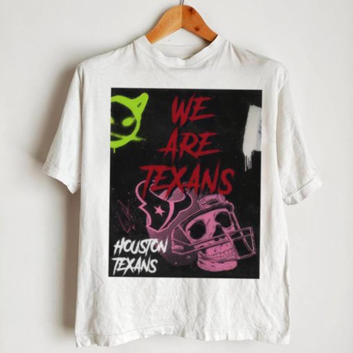 Houston Texans we are Texas shirt