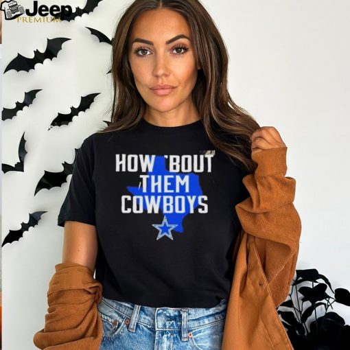 How Bout Them Cowboys Texas Map shirt