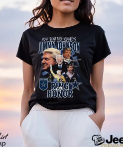 How ‘Bout Them Cowboys Jimmy Johnson Ring Of Honor Signature Shirt