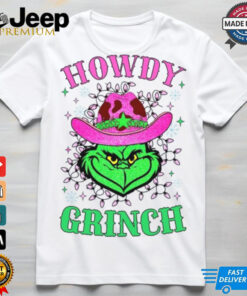 Howdy grinch shirt