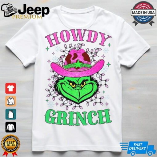 Howdy grinch shirt