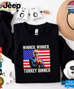 Humor Donald Trump winner winner turkey dinner Thanksgiving US flag shirt