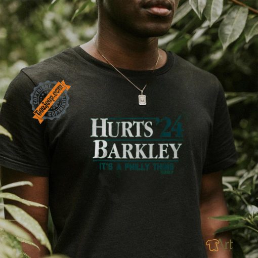 Hurts barkley it’s a philly thing shirt