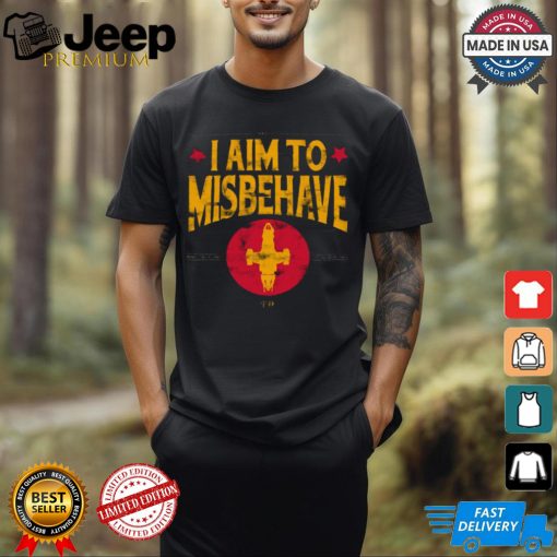 I Aim to Misbehave Firefly T Shirt