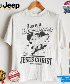 I Am A Bee liever In Jesus Christ Romans 10 19 Bee T shirt