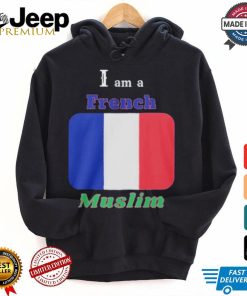 I Am A French Muslim T shirt