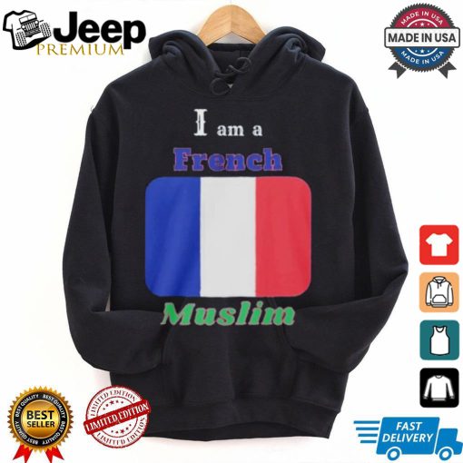 I Am A French Muslim T shirt