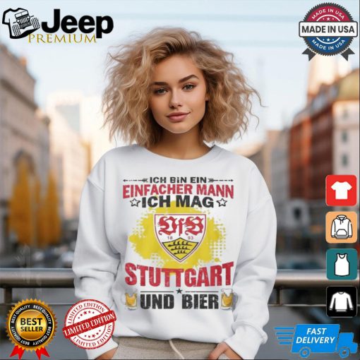 I Am A Simple Man I Like Stuttgart City And Beer T Shirt