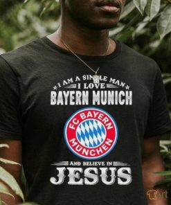 I Am A Simple Woman I Love Bayern Munich And Believe In Jesus Shirt