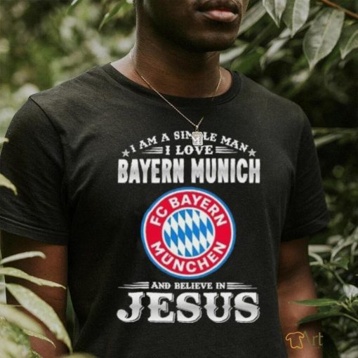 I Am A Simple Woman I Love Bayern Munich And Believe In Jesus Shirt