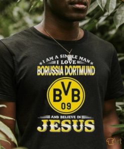 I Am A Simple Woman I Love Borussia Dortmund And Believe In Jesus Shirt
