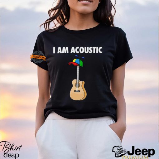 I Am Acoustic Guitar Shirt