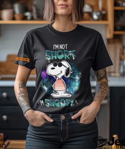 I Am Not Short I Am Snoopy Size 2024 Shirt