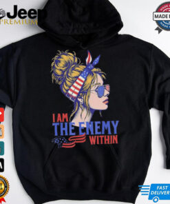 I Am The Enemy Within America Shirt