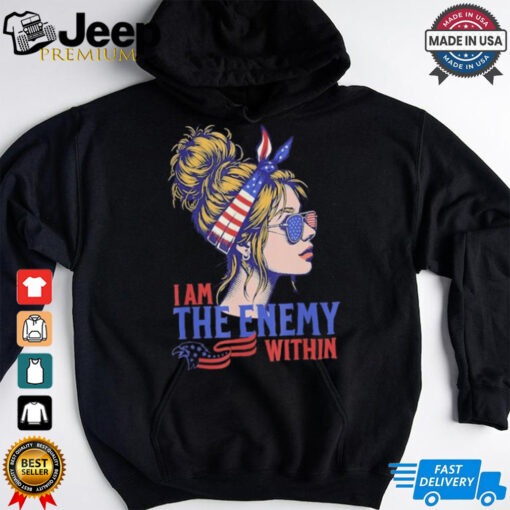 I Am The Enemy Within America Shirt