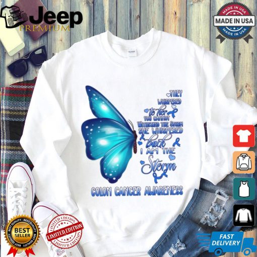 I Am The Storm Colon Cancer Awareness Butterfly T Shirt